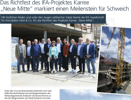 Das Richtfest des IFA-Projektes Karree „Neue Mitte“ markiert einen Meilenstein für Schweich